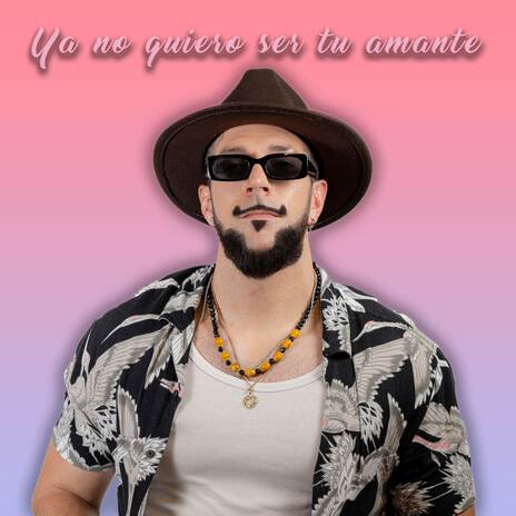 Ya no quiero ser tu amante | Boomplay Music