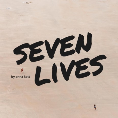 Seven Lives (Acoustic Version) | Boomplay Music