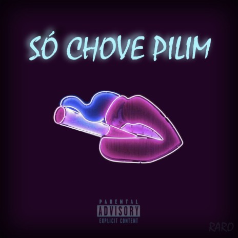 Só Chove Pilim | Boomplay Music