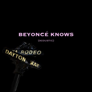 Beyoncé Knows (Acoustic)