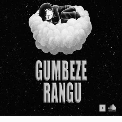Gumbeze Rangu | Boomplay Music