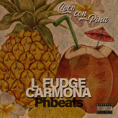 Coco con Piña ft. L Fudge & Phbeats | Boomplay Music