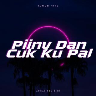 Piiny Dan Cuk Ku Pal