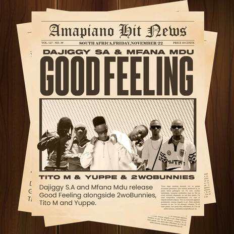 Good Feeling Revisit ft. Mfana Mdu, TitoM, Yuppe & 2woBunnies | Boomplay Music