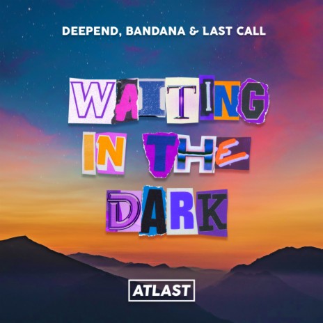 Waiting in The Dark ft. BANDANA & Last Call | Boomplay Music