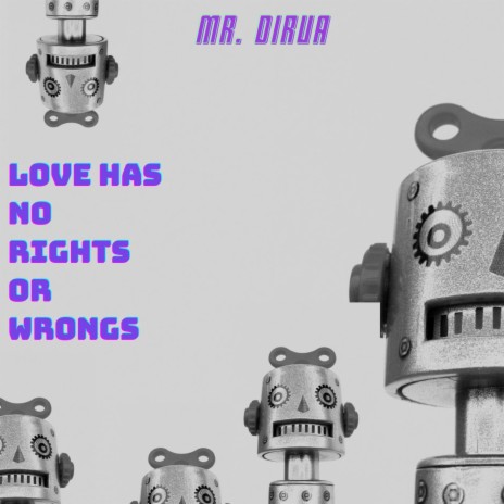 Love Has No Rights Or Wrongs