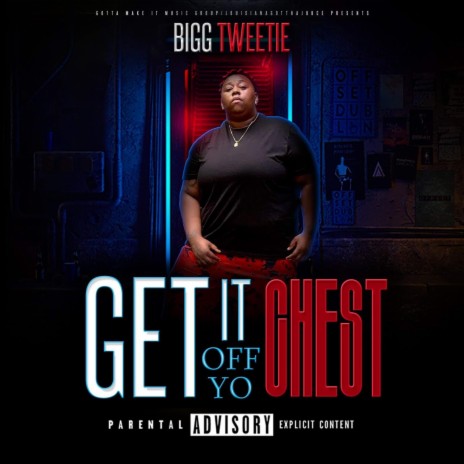 Get It Off Yo Chest | Boomplay Music