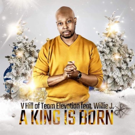 A King Is Born (feat. Willie J) | Boomplay Music