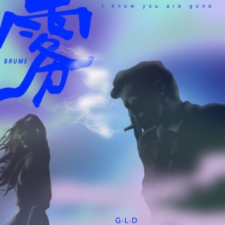 霧 （I know you're gone) lyrics | Boomplay Music