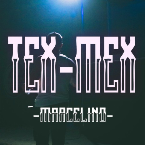 TEX-MEX | Boomplay Music