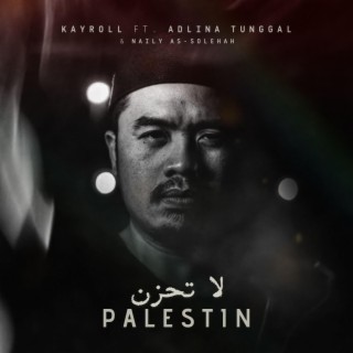 La Tahzan, Palestin ft. Adlina Tunggal & Naily As-Solehah lyrics | Boomplay Music