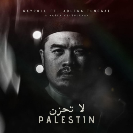 La Tahzan, Palestin ft. Adlina Tunggal & Naily As-Solehah | Boomplay Music
