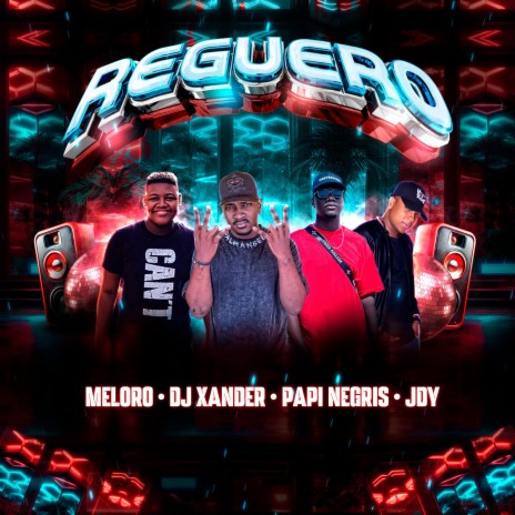 REGUERO ft. Papi Negris, Meloro & JDY