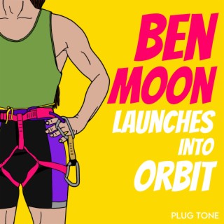 Ben Moon Launches Into Orbit