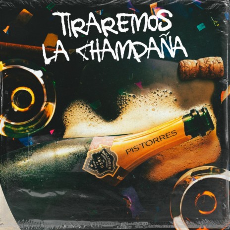 TIRAREMOS LA CHAMPAÑA | Boomplay Music