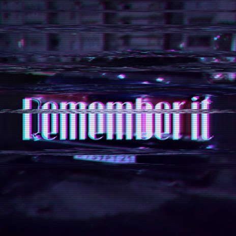 Remember It | Boomplay Music