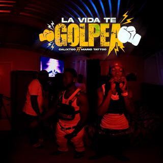 LA VIDA TE GOLPEA FT