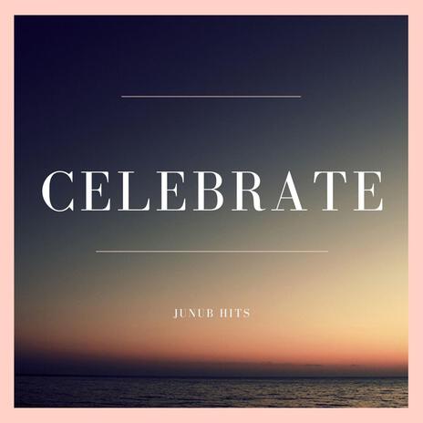 celebrate | Boomplay Music