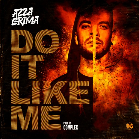 Do It Like Me ft. Complex & TNA