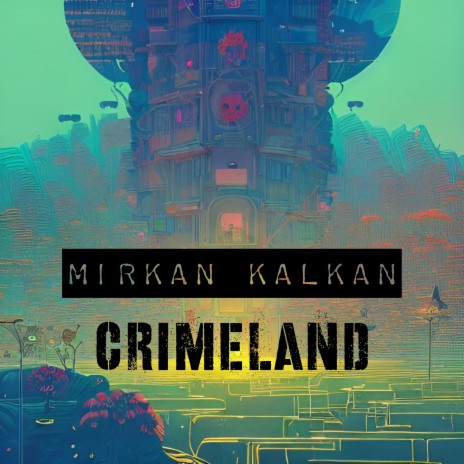 Crimeland | Boomplay Music