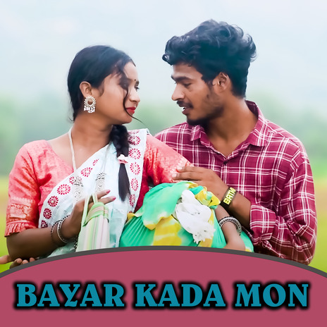 Bayar Kada Mon ft. Monika Besra | Boomplay Music