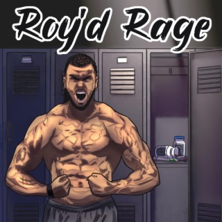 Roy'd Rage