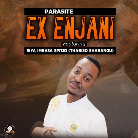 Ex enjani ft. Siya Imbasa | Boomplay Music