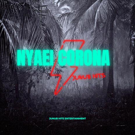 Nyaei Corona | Boomplay Music