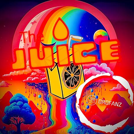 The Juice | Boomplay Music