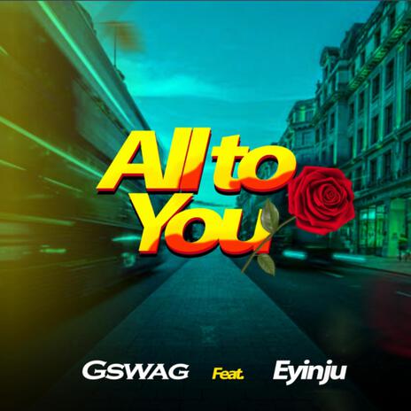 All To You ft. Gswag | Boomplay Music