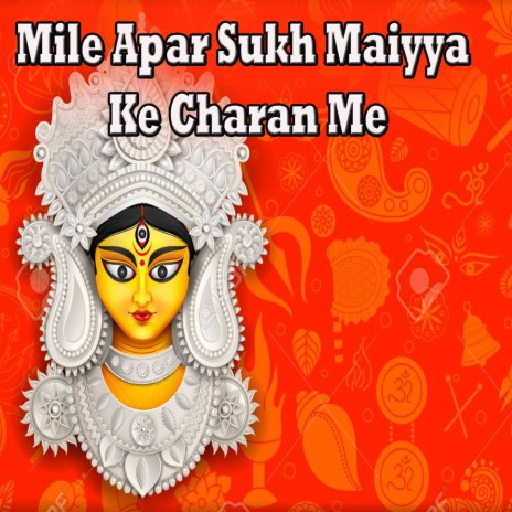 Mile Apar Sukh Maiyya Ke Charan Me ft. Sandeep Kanaujiya | Boomplay Music