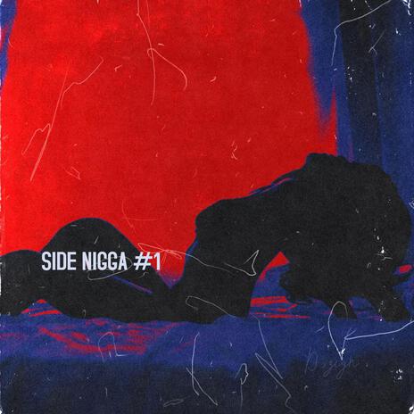 Side Nigga #1 | Boomplay Music