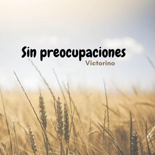 Sin preocupaciones