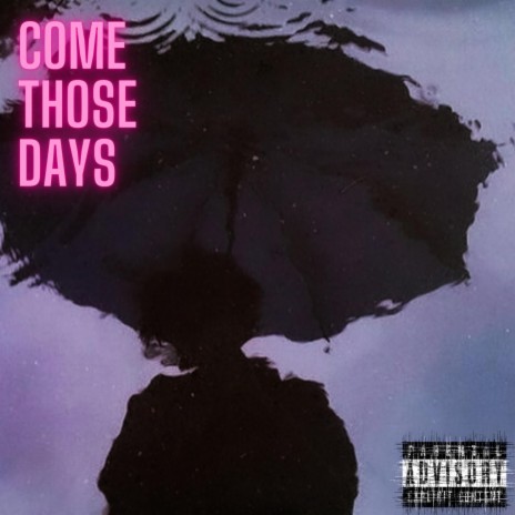Come Those Days | Boomplay Music