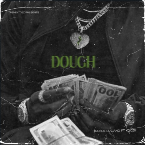 Dough ft. Koozii