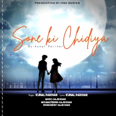 Sone Ki Chidiya | Boomplay Music