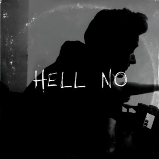 Hell No lyrics | Boomplay Music