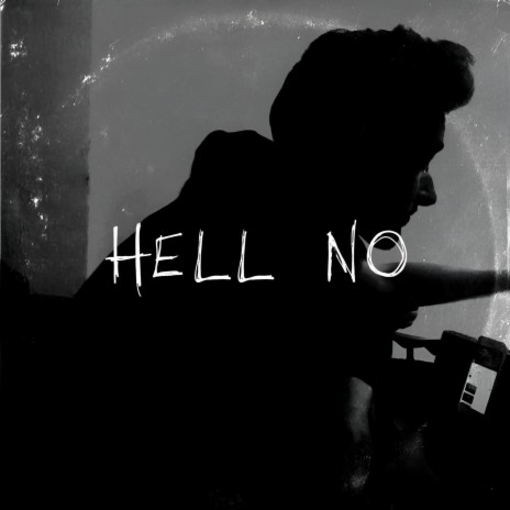 Hell No | Boomplay Music