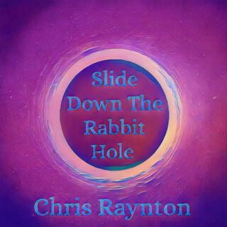 Slide Down The Rabbit Hole