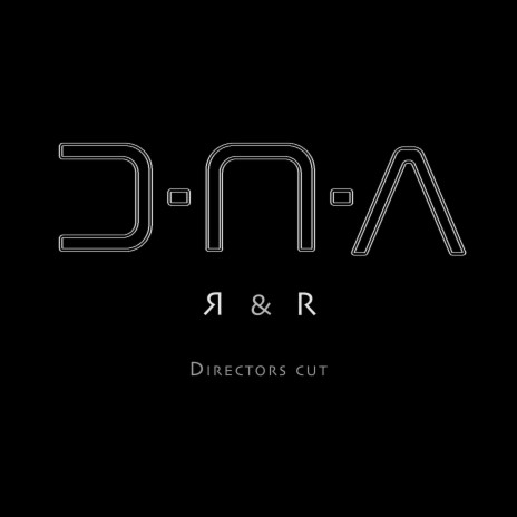 D N A (Directors cut)