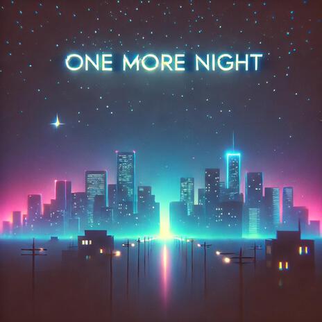 One more night | Boomplay Music