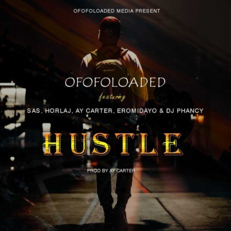 Hustle ft. Sas, Horlaj, Ay Carter, Eromidayo & DJ Phancy | Boomplay Music