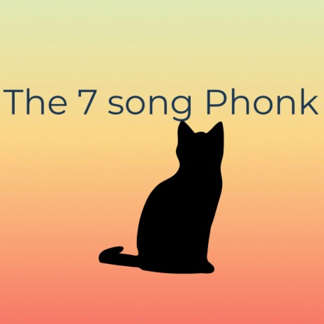 7 Phonk | Boomplay Music