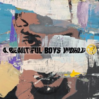 A Beautiful Boys World