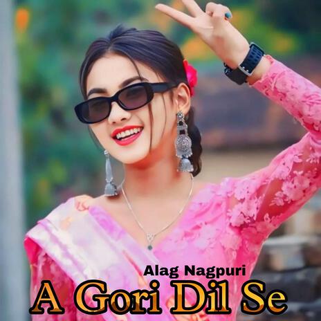 A Gori Dil Se | Boomplay Music