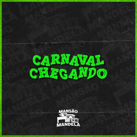 Carnaval Chegando ft. MC Leozinho GL & DJ JZN 011 | Boomplay Music