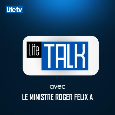 Life talk avec le ministre roger felix adom et bessi m'bouke benjamin, pt. 17 | Boomplay Music