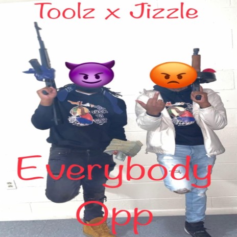 Everybody Opp ft. Jizzle | Boomplay Music