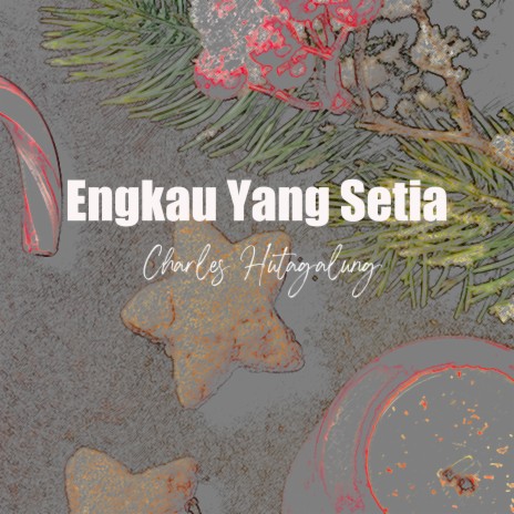 Engkau Yang Setia | Boomplay Music