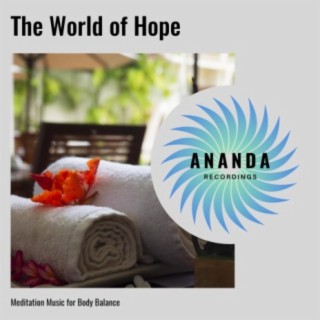 The World of Hope: Meditation Music for Body Balance